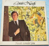 Louis Neefs – Nooit Zonder Jou (1980) LP= als nieuw
