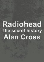 The Secret History of Rock - Radiohead