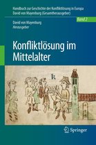 Handbuch zur Geschichte der Konfliktlösung in Europa 2 - Konfliktlösung im Mittelalter