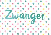 Wenskaart Zwanger - Gratis verzonden - D4395/197