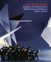 Hans Dieter Schaal, Stage Architecture 20012021 / Buhnenarchitektur 20012021
