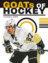 Sports GOATs: The Greatest of All Time- GOATs of Hockey