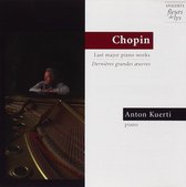 Anton Kuerti - Chopin: Last Major Piano Works (Dernieres Grandes Oeuvres) Piano Sonata 3 / Polonaise-Fantaisie / Sherzo 4 (CD)