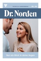 Dr. Norden 106 - Nur ein Blick in deine Augen