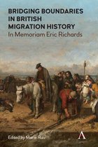 Anthem Studies in British History- Bridging Boundaries in British Migration History