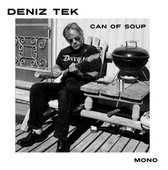 Deniz Tek - Can Of Soup (7" Vinyl Single)