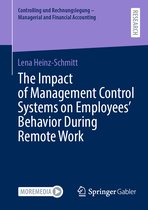 Controlling und Rechnungslegung - Managerial and Financial Accounting-The Impact of Management Control Systems on Employees’ Behavior During Remote Work