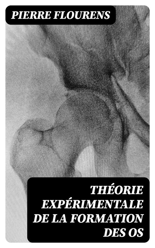 Théorie expérimentale de la formation des os - cover