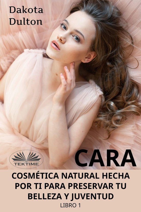 Cara Cosmética Natural Hecha Por Ti Para Preservar Tu Belle ... - cover