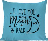 Buitenkussen Weerbestendig - Spreuken - Quotes - I love you to the moon and back - 50x50 cm