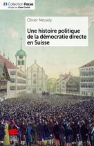 Focus - Une histoire politique de la démocratie directe en Suisse