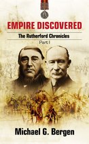 The Rutherford Chronicles 1 - Empire Discovered: The Rutherford Chronicles Part 1