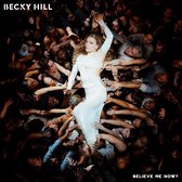 Becky Hill - Believe Me Now? (LP) (Coloured Vinyl)