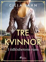 Tre kvinnor 2 - I tidlöshetens rum