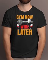 Gym Now Wine Later - T Shirt - Gym - Fitness - Oefening - Krachttraining - SportLeven - sarcasm - sarcastic - sarcasme - sarcastisch