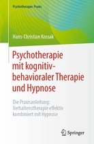 Psychotherapie: Praxis - Psychotherapie mit kognitiv-behavioraler Therapie und Hypnose