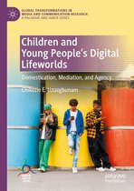 Global Transformations in Media and Communication Research - A Palgrave and IAMCR Series- Children and Young People’s Digital Lifeworlds