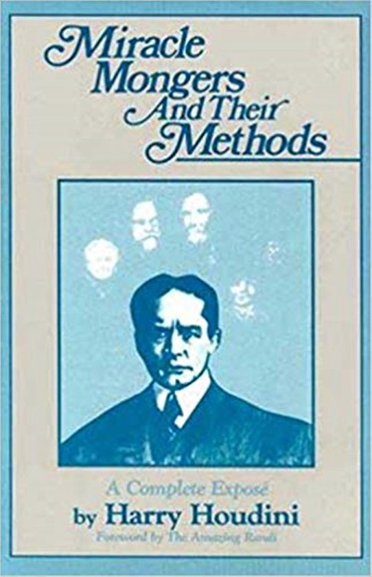 Miracle Mongers and Their Methods - cover