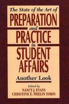 American College Personnel Association Series- State of the Art of Preparation and Practice in Student Affairs