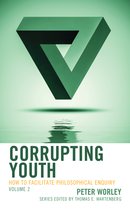 Big Ideas for Young Thinkers- Corrupting Youth