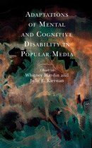 Remakes, Reboots, and Adaptations- Adaptations of Mental and Cognitive Disability in Popular Media