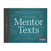 A Teacher's Guide to Mentor Texts-Classroom Essential Series