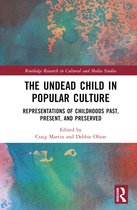 Routledge Research in Cultural and Media Studies-The Undead Child in Popular Culture