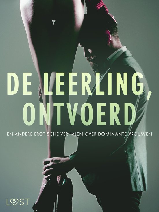 Foto: De leerling ontvoerd en andere erotische verhalen over dominante vrouwen