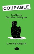 Coupable 2 - Coupable : L’affaire Charlène Pettigrew