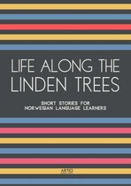 Life Along The Linden Trees: Short Stories for Norwegian Language Learners