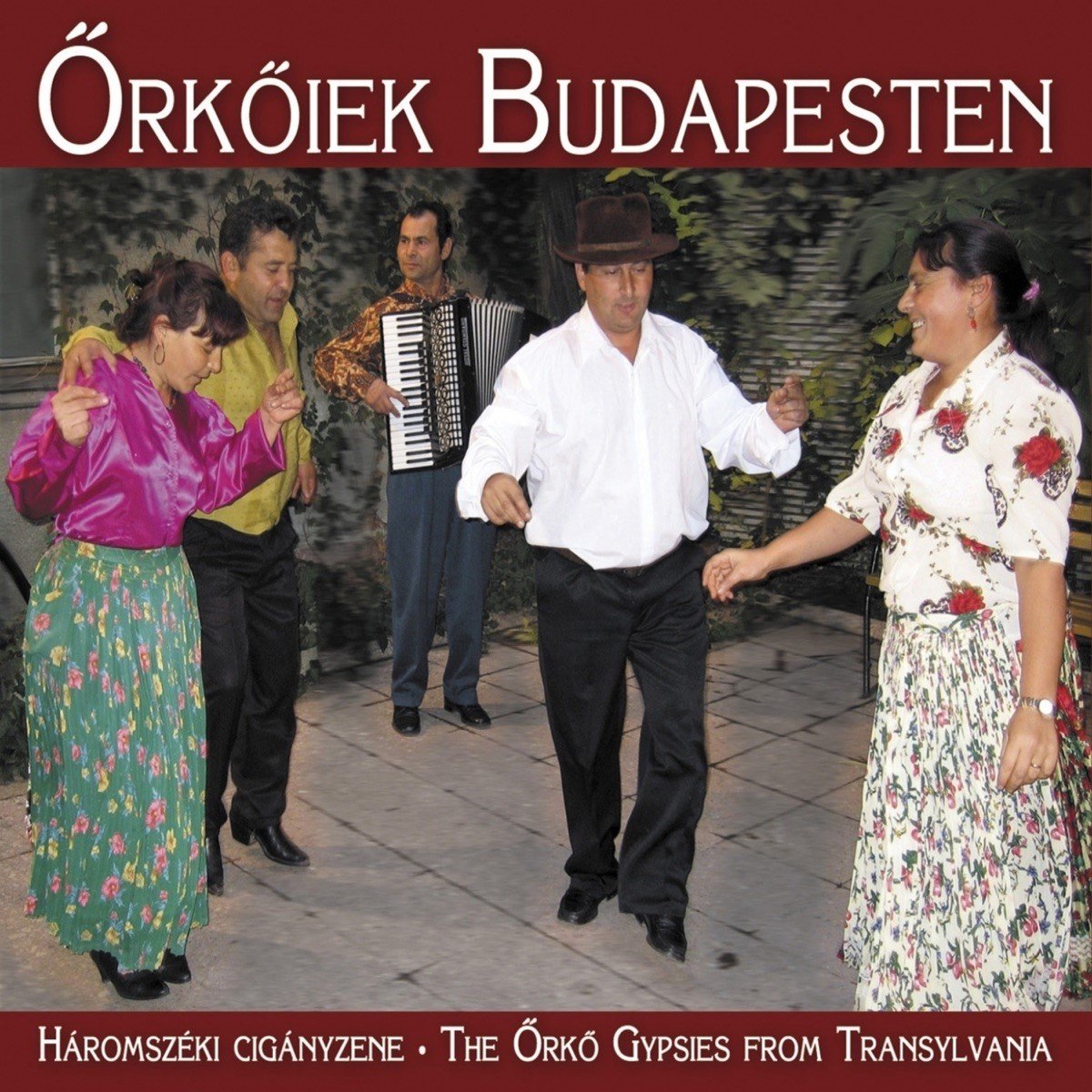 Őrkőiek Budapesten - The Őrkő Gypsies From Transylvania (CD)