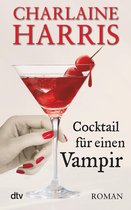 Sookie Stackhouse 12 - Cocktail für einen Vampir