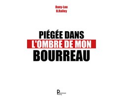 Piégée dans l'ombre de mon bourreau