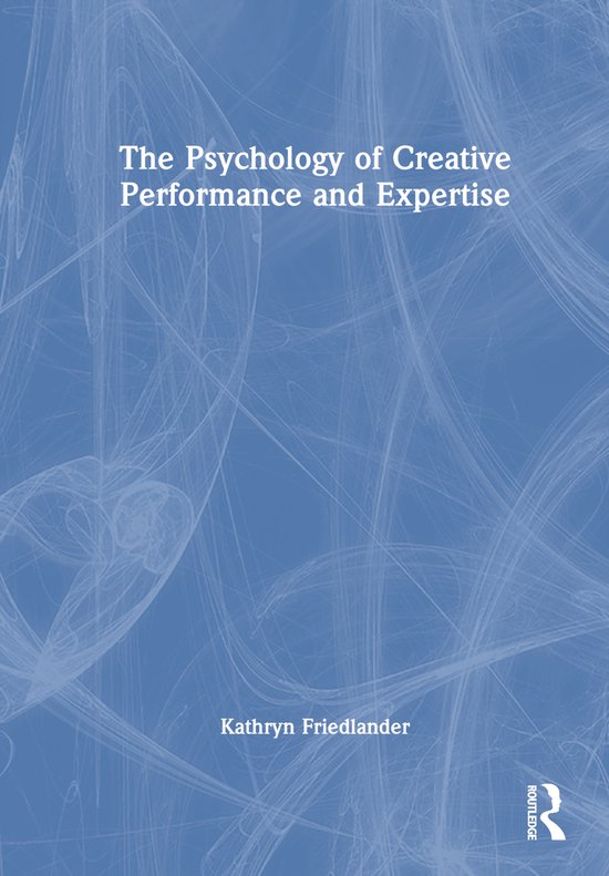 The Psychology of Creative Performance and Expertise - cover