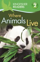 ISBN Kingfisher Readers: Where Animals Live (Level 2: Beginning to Read Alone), Anglais, Livre broché, 32 pages