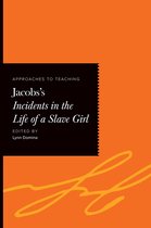 Approaches to Teaching World Literature S.- Approaches to Teaching Jacobs's Incidents in the Life of a Slave Girl
