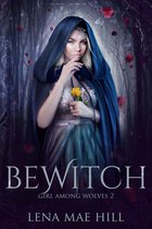 Girl Among Wolves 2 - Bewitch