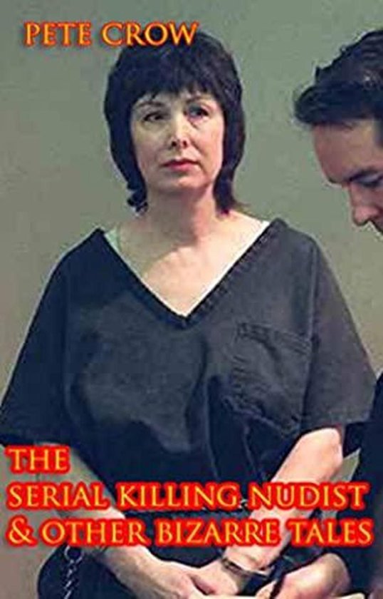 The Serial Killing Nudist & Other Bizarre Tales - cover