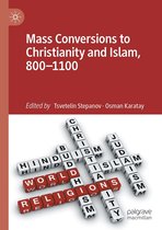 Mass Conversions to Christianity and Islam, 800–1100