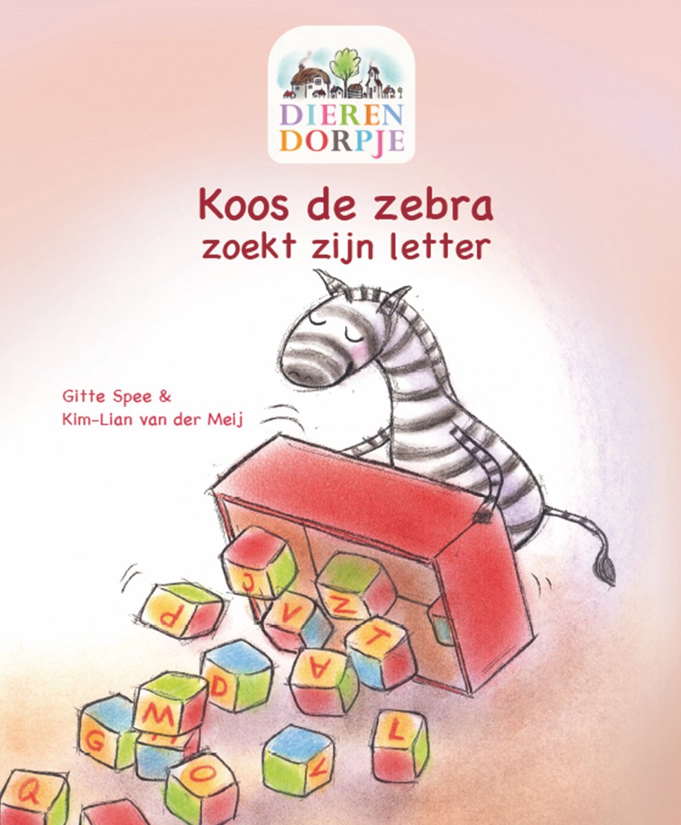 Dierendorpje - Koos de Zebra Zoekt Zijn Letter - Gitte Spee en Kim-Lian van der Meij