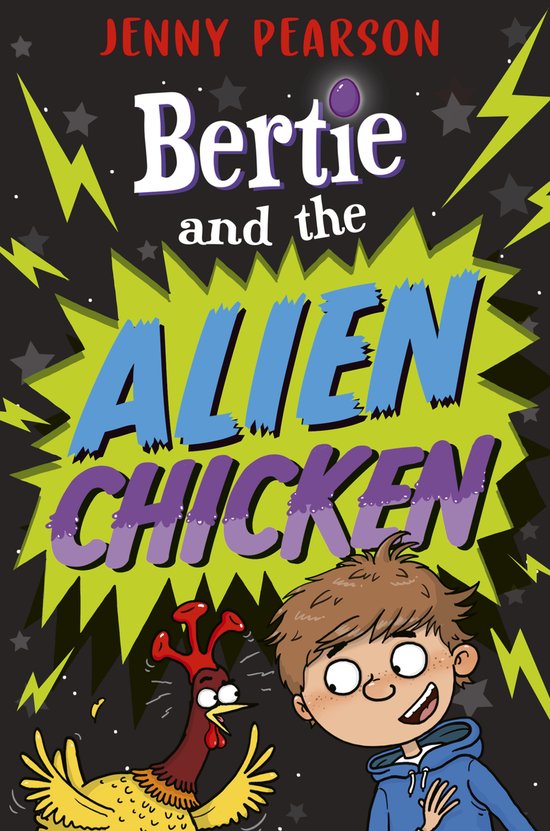 Boekomslag: "Bertie and the Alien Chicken" met een jongen en een kip met een helm.