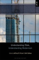 Understanding Philosophy, Understanding Modernism- Understanding Žižek, Understanding Modernism