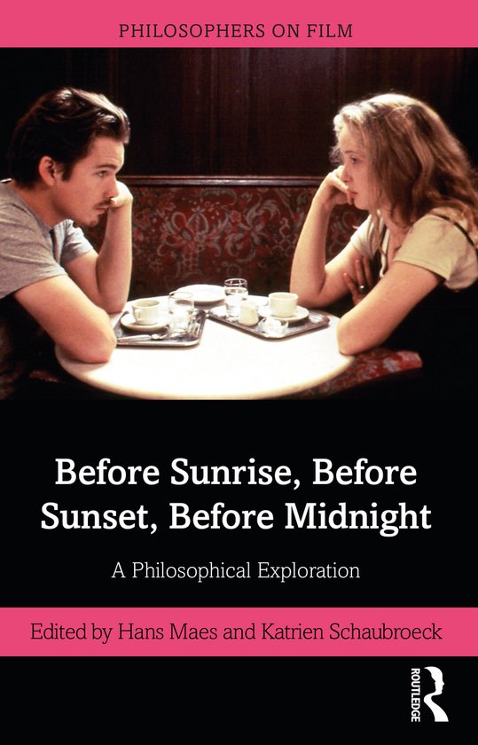 Philosophers on Film- Before Sunrise, Before Sunset, Before  ... - cover