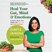Heal Your Gut, Mind & Emotions