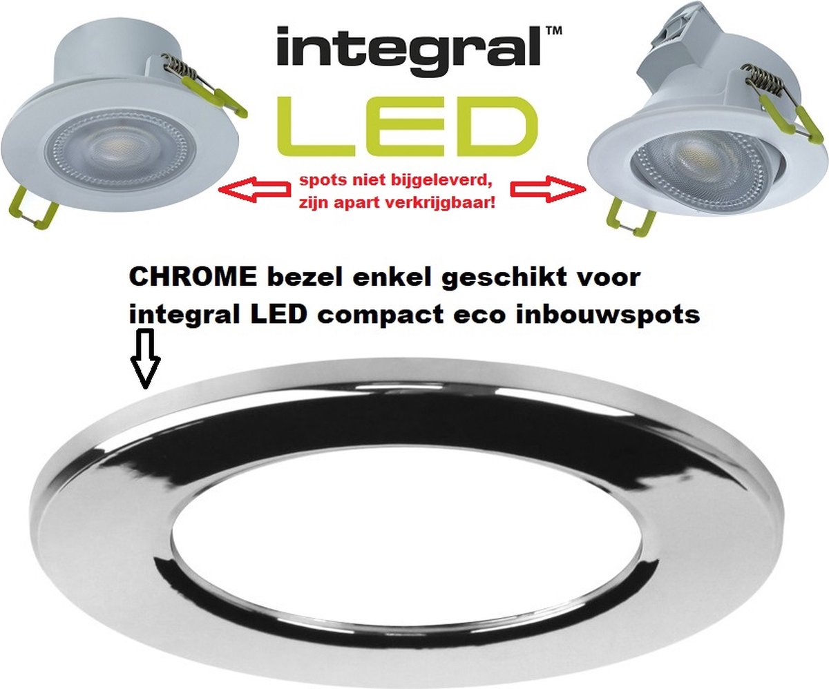 Integral LED - Bezel - CHROME - Enkel geschikt voor Intgral LED compact eco inbouwspots