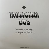 Herman Chin-Loy - Musicism Dub (LP)