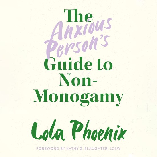 The Anxious Person’s Guide to Non-Monogamy - cover