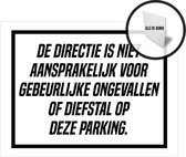 Pictogram/ bord alu di-bond | "De directie is niet aansprakelijk voor gebeurlijke ongevallen of diefstal op deze parking." | 40 x 30 cm | Dikte: 3 mm | Parkeerterrein | Winkel | Supermarkt | Shop | Warenhuis | Verantwoordelijk | Accidenten | 1 stuk