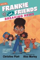Frankie and Friends- Frankie and Friends: Breaking News