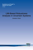 Foundations and Trends® in Systems and Control- LMI-Based Robustness Analysis in Uncertain Systems